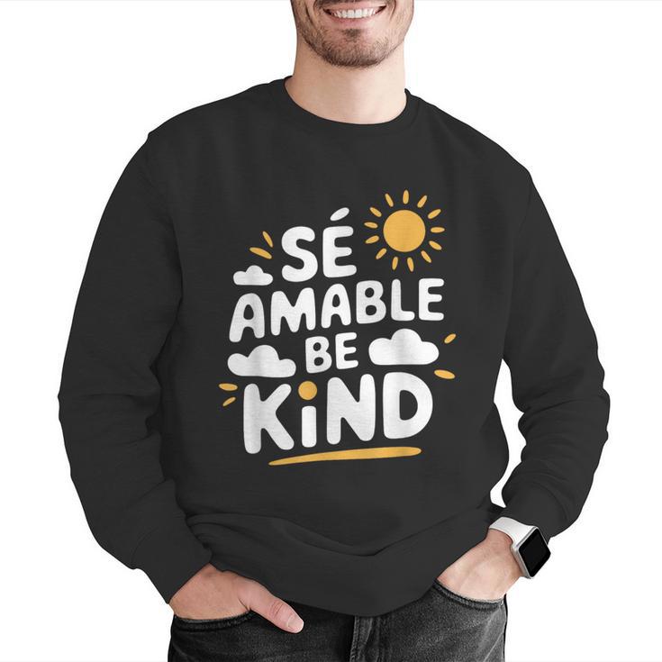 SÉ AMABLE Be Kind Bilingual Teacher Maestra Spanish Teacher Men Graphic Sweatshirt, funny gift SÉ AMABLE Be Kind Bilingual Teacher Maestra Spanish Teacher Men Graphic Sweatshirt, funny gift