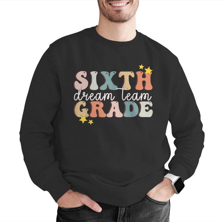 Sixth Grade Dream Team First Day Of 6th Grade Teachers Men Graphic Sweatshirt, First Grade Teacher Sweatshirts, funny gift Sixth Grade Dream Team First Day Of 6th Grade Teachers Men Graphic Sweatshirt, First Grade Teacher Sweatshirts, funny gift