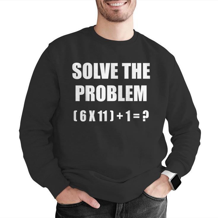Solve The Problem Math Teacher Joke 67 Six Seven Meme Men Graphic Sweatshirt, funny gift Solve The Problem Math Teacher Joke 67 Six Seven Meme Men Graphic Sweatshirt, funny gift