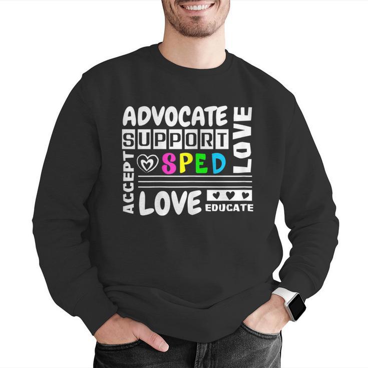 Special Education Advocate Love Support SPED Teacher Men Graphic Sweatshirt, funny gift Special Education Advocate Love Support SPED Teacher Men Graphic Sweatshirt, funny gift