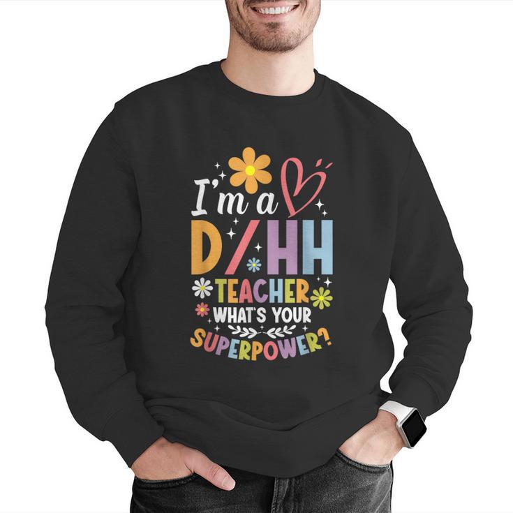 Special Education ASL Teacher Superpower DHH Teacher Men Graphic Sweatshirt, funny gift Special Education ASL Teacher Superpower DHH Teacher Men Graphic Sweatshirt, funny gift