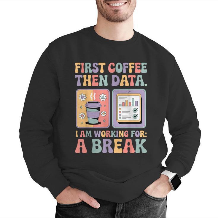 Special Education First Coffee Then Data Retro SPED Teacher Men Graphic Sweatshirt, funny gift Special Education First Coffee Then Data Retro SPED Teacher Men Graphic Sweatshirt, funny gift