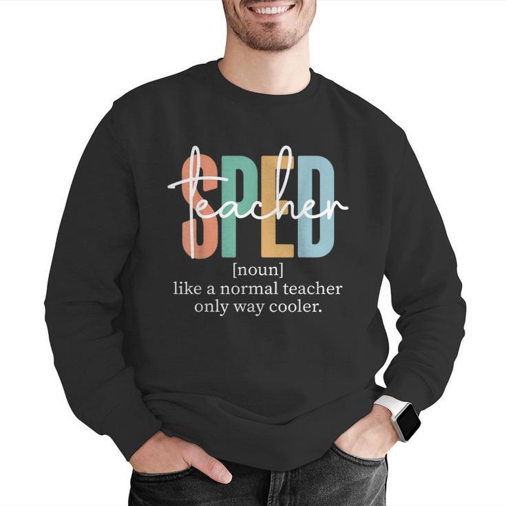 Special Education Sped Teacher Definition For Women & Men Men Graphic Sweatshirt, funny gift Special Education Sped Teacher Definition For Women & Men Men Graphic Sweatshirt, funny gift