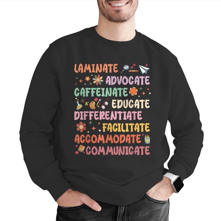 SPED Caffeinate Advocate Laminate Educate Teacher Facilitate For Men Women Men Graphic Sweatshirt, funny gift SPED Caffeinate Advocate Laminate Educate Teacher Facilitate For Men Women Men Graphic Sweatshirt, funny gift