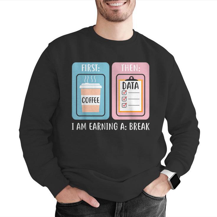 SPED Teacher Special Education First Coffee Then Data Men Graphic Sweatshirt, funny gift