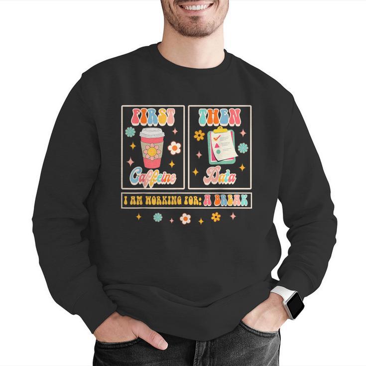 SPED Teacher Special Education First Coffee Then Data For Men Women Men Graphic Sweatshirt, funny gift SPED Teacher Special Education First Coffee Then Data For Men Women Men Graphic Sweatshirt, funny gift