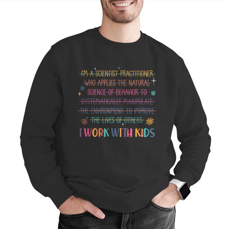 Sped Teacher I Work With Kids Behavior Specialist ABA Men Graphic Sweatshirt, funny gift Sped Teacher I Work With Kids Behavior Specialist ABA Men Graphic Sweatshirt, funny gift