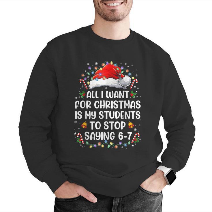Stop Saying 6-7 Teacher Students 67 Christmas Meme 6 7 Men Graphic Sweatshirt, funny gift Stop Saying 6-7 Teacher Students 67 Christmas Meme 6 7 Men Graphic Sweatshirt, funny gift