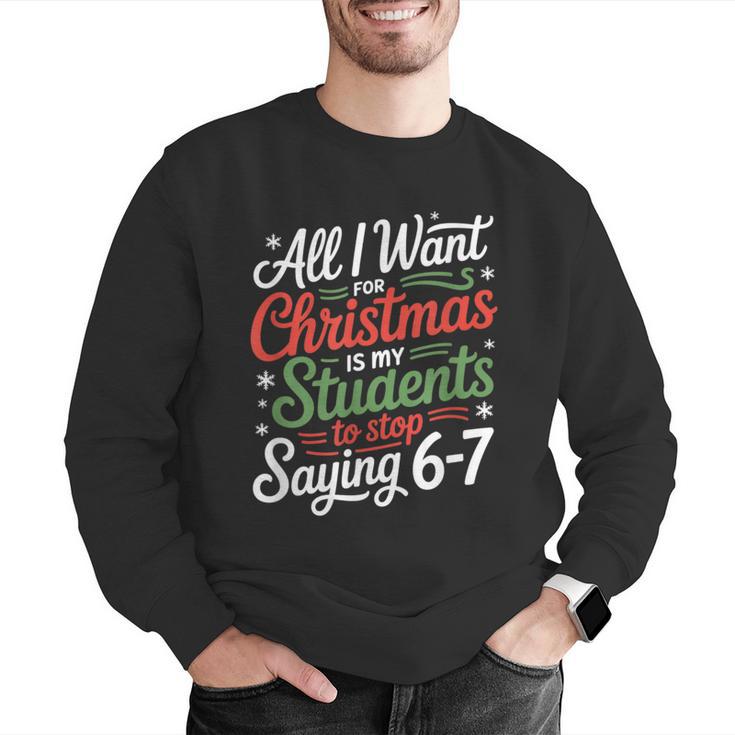 Students Saying 6-7 67 Six Seven Teacher Christmas Men Graphic Sweatshirt, funny gift Students Saying 6-7 67 Six Seven Teacher Christmas Men Graphic Sweatshirt, funny gift