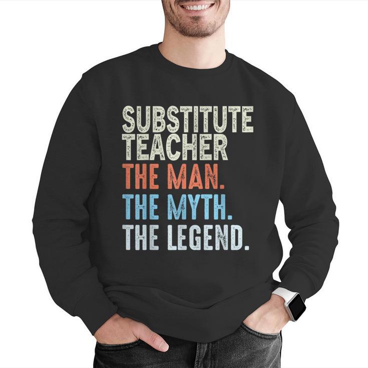 Substitute Teacher Man The Myth The Legend Appreciation Day Men Graphic Sweatshirt, funny gift Substitute Teacher Man The Myth The Legend Appreciation Day Men Graphic Sweatshirt, funny gift