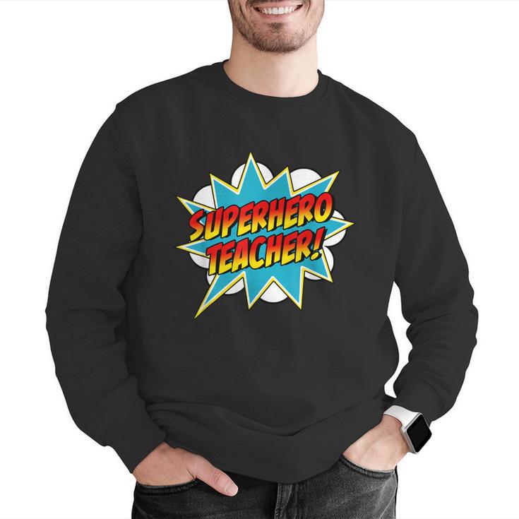 Superhero Teacher Retro Comic Teaching Superpower Men Graphic Sweatshirt, funny gift