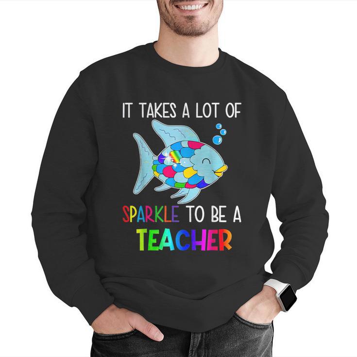 It Takes A Lot Of Sparkle To Be A Teacher Rainbow Fish For Men Women Men Graphic Sweatshirt, funny gift