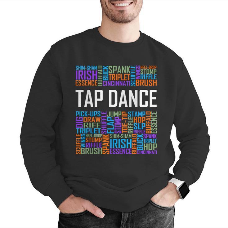 Tap Dance Words Lover Tap Dancer Dancing Teacher Men Graphic Sweatshirt, funny gift Tap Dance Words Lover Tap Dancer Dancing Teacher Men Graphic Sweatshirt, funny gift