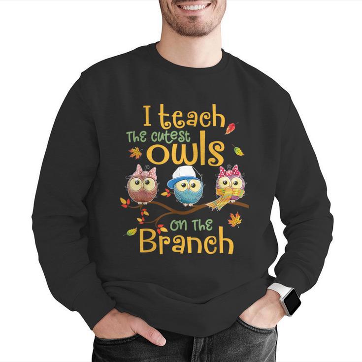 I Teach The Cutest Owls On The Branch Teacher Fall Autumn Men Graphic Sweatshirt, funny gift I Teach The Cutest Owls On The Branch Teacher Fall Autumn Men Graphic Sweatshirt, funny gift
