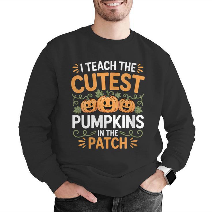 I Teach The Cutest Pumpkins In The Patch Halloween Teacher Men Graphic Sweatshirt, funny gift