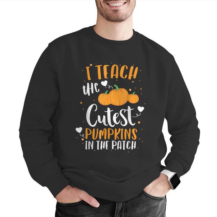 I Teach The Cutest Pumpkins In The Patch Teacher School For Men Women Kids Men Graphic Sweatshirt, funny gift I Teach The Cutest Pumpkins In The Patch Teacher School For Men Women Kids Men Graphic Sweatshirt, funny gift