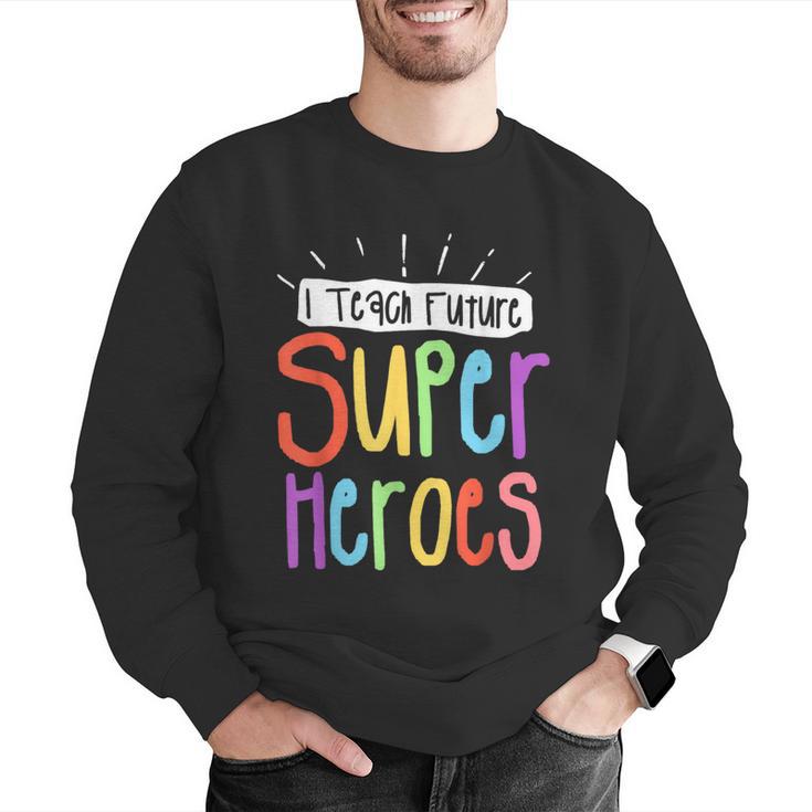 I Teach Future Superheroes Teacher Teaching Men Graphic Sweatshirt, Future Teacher Sweatshirts, funny gift