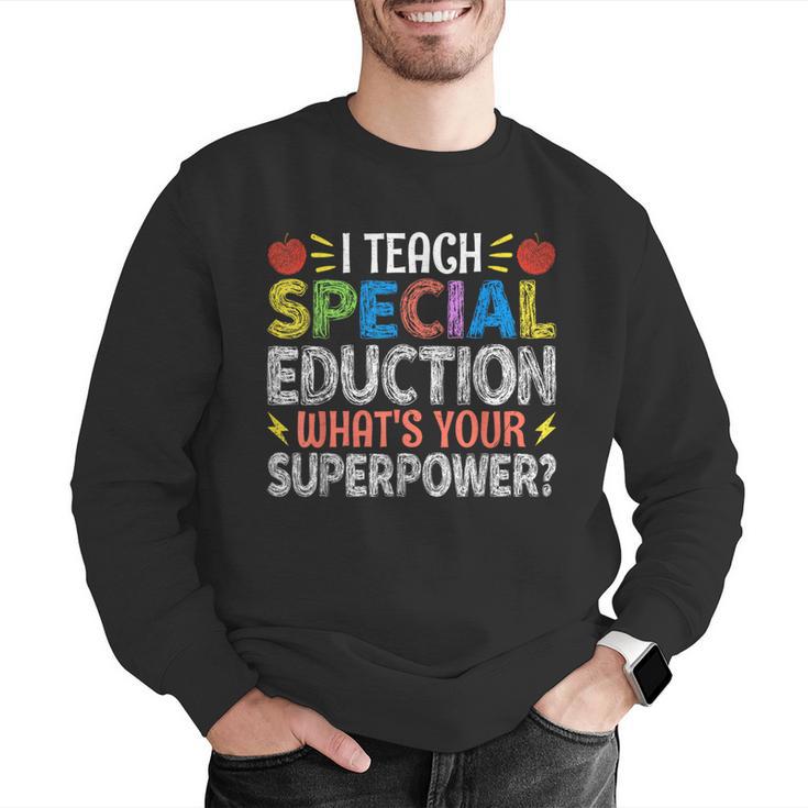 I Teach Special Education SPED Special Education Teacher For Men Women Men Graphic Sweatshirt, funny gift