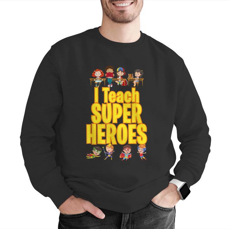 I Teach Super Heroes Comic Book Hero Teacher School Men Graphic Sweatshirt, Super Teacher Sweatshirts, funny gift