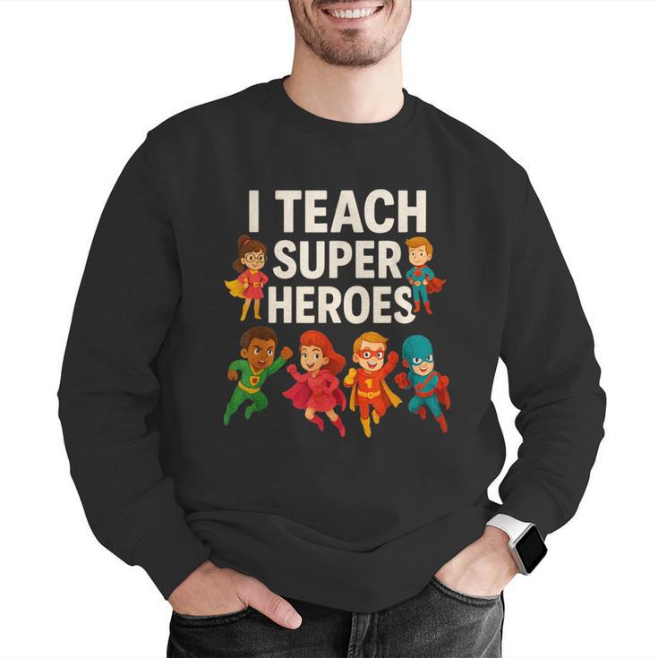 I Teach Super Heroes Teacher Men Graphic Sweatshirt, Super Teacher Sweatshirts, funny gift