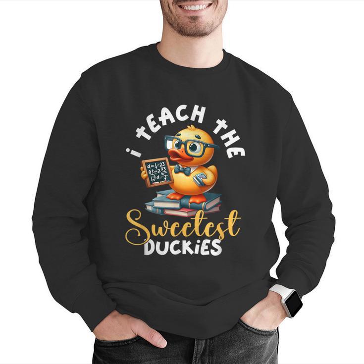 I Teach The Sweetest Duckies Teacher Rubber Duck Teaching Men Graphic Sweatshirt, funny gift I Teach The Sweetest Duckies Teacher Rubber Duck Teaching Men Graphic Sweatshirt, funny gift