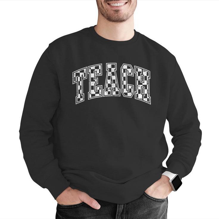 Teach Teacher Checkered First Day Of School Back To School Men Graphic Sweatshirt, funny gift Teach Teacher Checkered First Day Of School Back To School Men Graphic Sweatshirt, funny gift