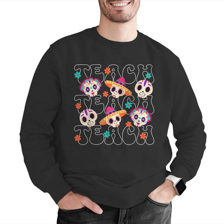 Teach Teacher Dia De Los Muertos Day Of The Dead Sugar Skull Men Graphic Sweatshirt, funny gift Teach Teacher Dia De Los Muertos Day Of The Dead Sugar Skull Men Graphic Sweatshirt, funny gift