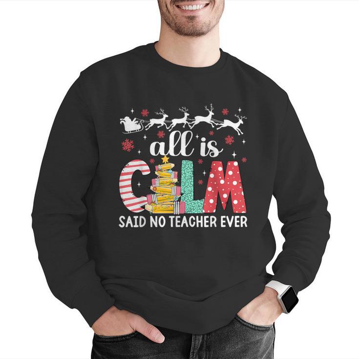 Teacher All Calm Said No Teacher Christmas Pencil Tree Men Graphic Sweatshirt, funny gift Teacher All Calm Said No Teacher Christmas Pencil Tree Men Graphic Sweatshirt, funny gift
