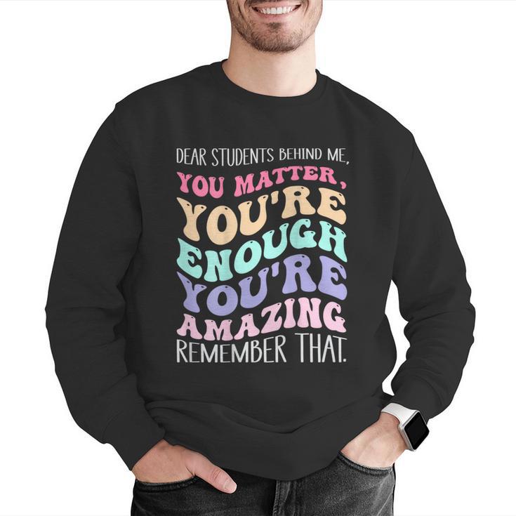 Teacher Dear Students Behind Me 1st Day Of School On Back Men Graphic Sweatshirt, funny gift Teacher Dear Students Behind Me 1st Day Of School On Back Men Graphic Sweatshirt, funny gift
