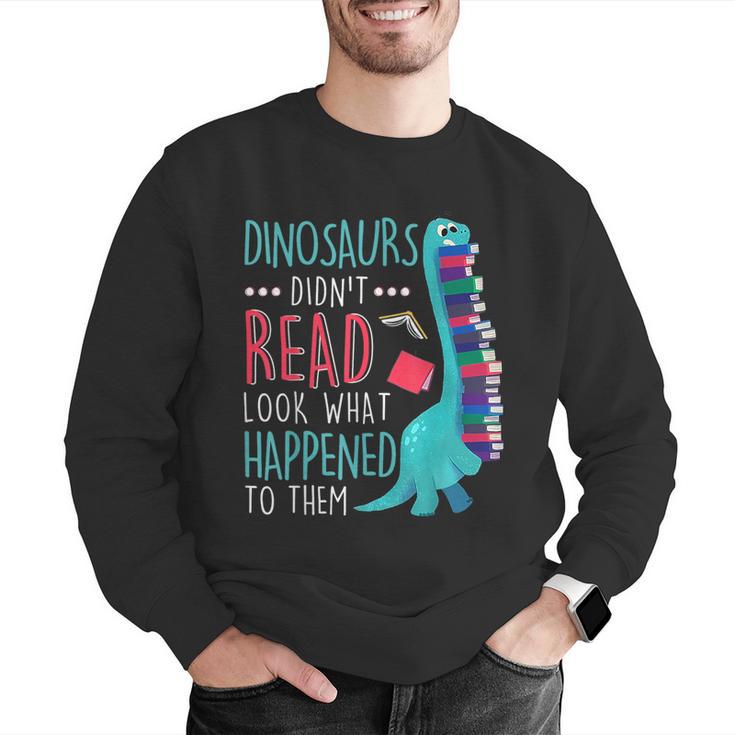 Teacher Dinosaurs Didnt Read Look What Happened Book Reading Men Graphic Sweatshirt, funny gift Teacher Dinosaurs Didnt Read Look What Happened Book Reading Men Graphic Sweatshirt, funny gift