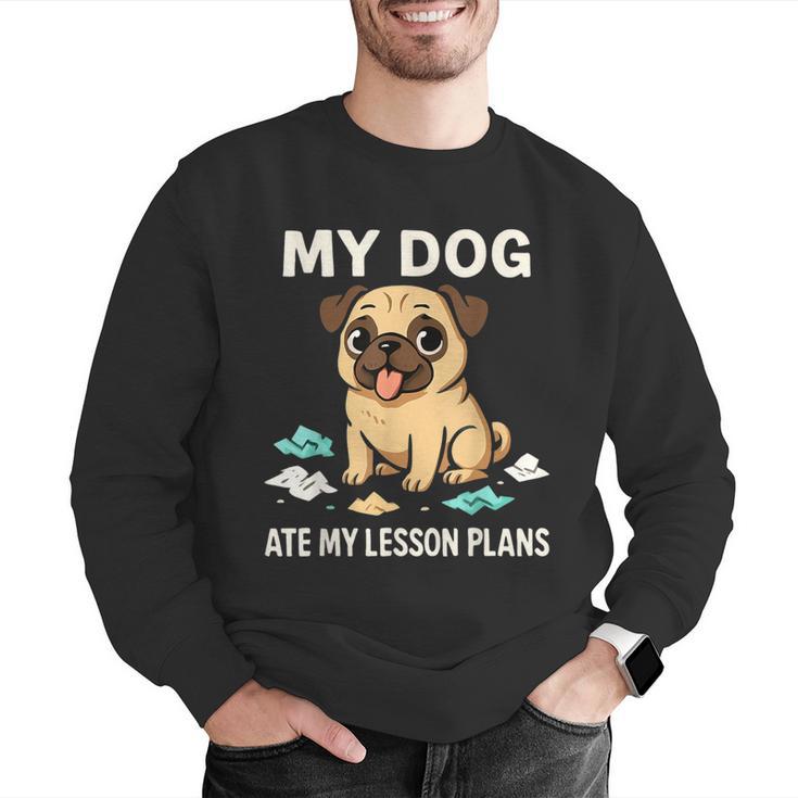 Teacher My Dog Ate My Lesson Plans School Staff Men Graphic Sweatshirt, funny gift Teacher My Dog Ate My Lesson Plans School Staff Men Graphic Sweatshirt, funny gift