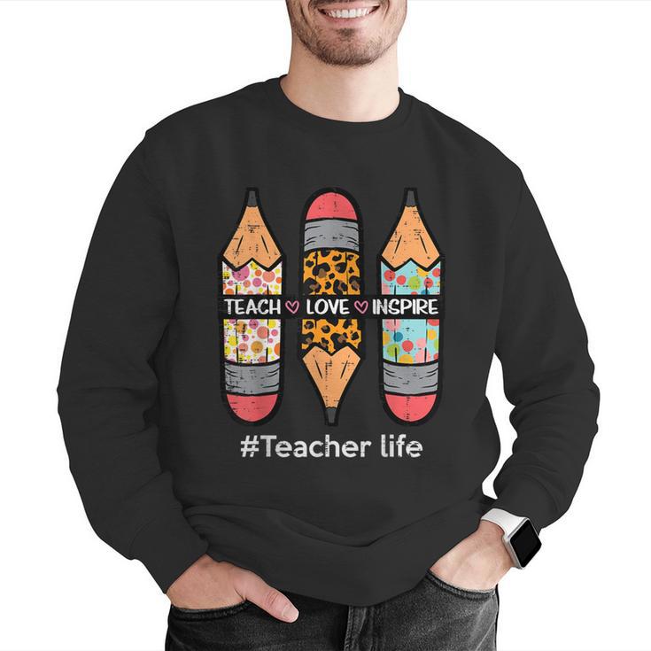 Teacher Life Teach Love Inspire Pencils Inspirational Women Men Graphic Sweatshirt, funny gift Teacher Life Teach Love Inspire Pencils Inspirational Women Men Graphic Sweatshirt, funny gift