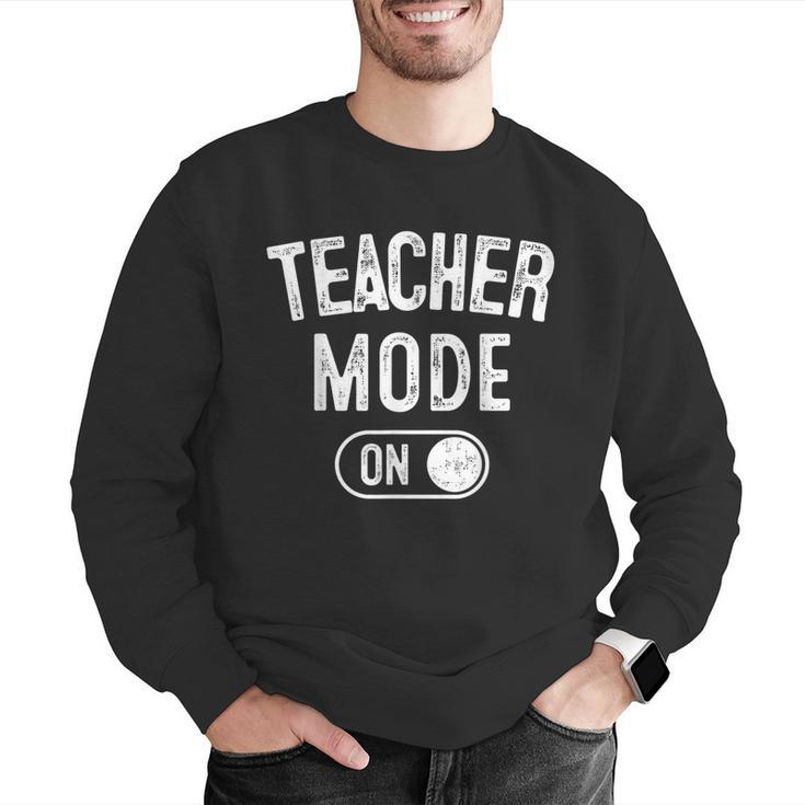 Teacher Mode On School Education Educator Men Graphic Sweatshirt, funny gift Teacher Mode On School Education Educator Men Graphic Sweatshirt, funny gift