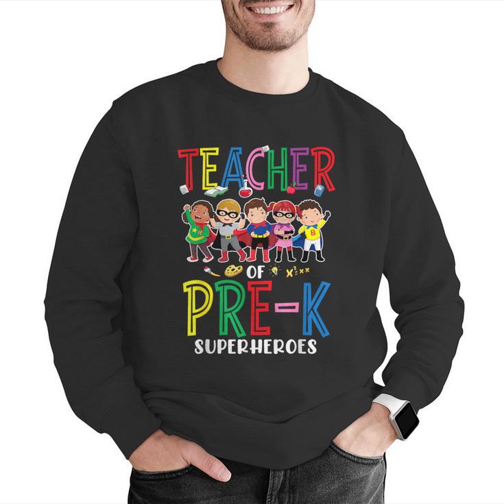 Teacher Of Pre K Superheroes Teacher New School Year Men Women Men Graphic Sweatshirt, funny gift Teacher Of Pre K Superheroes Teacher New School Year Men Women Men Graphic Sweatshirt, funny gift