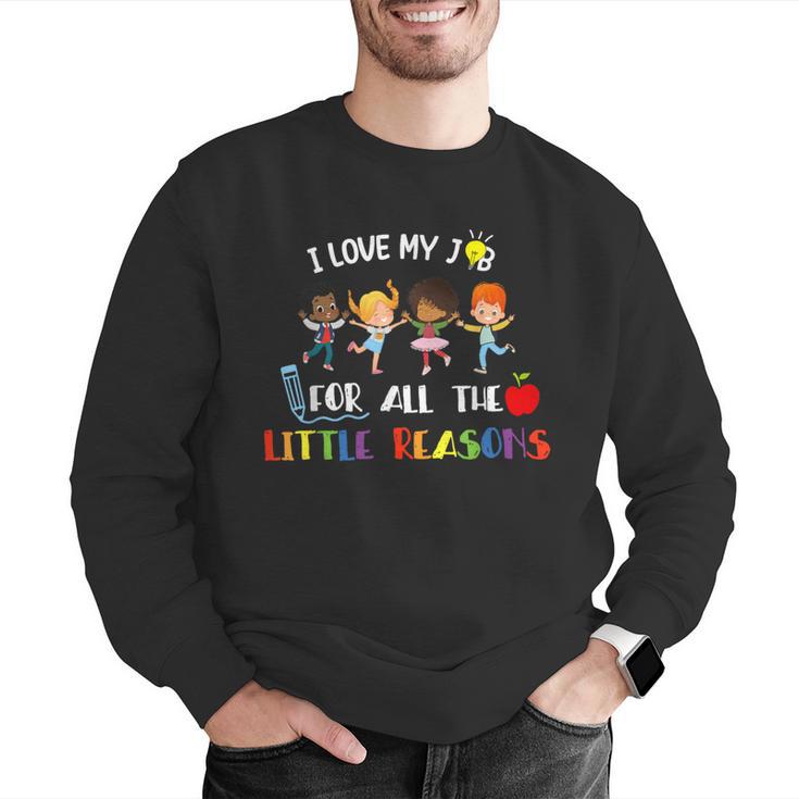Teacher Shirt I Love My Job For All The Little Reasons Men Graphic Sweatshirt, funny gift Teacher Shirt I Love My Job For All The Little Reasons Men Graphic Sweatshirt, funny gift