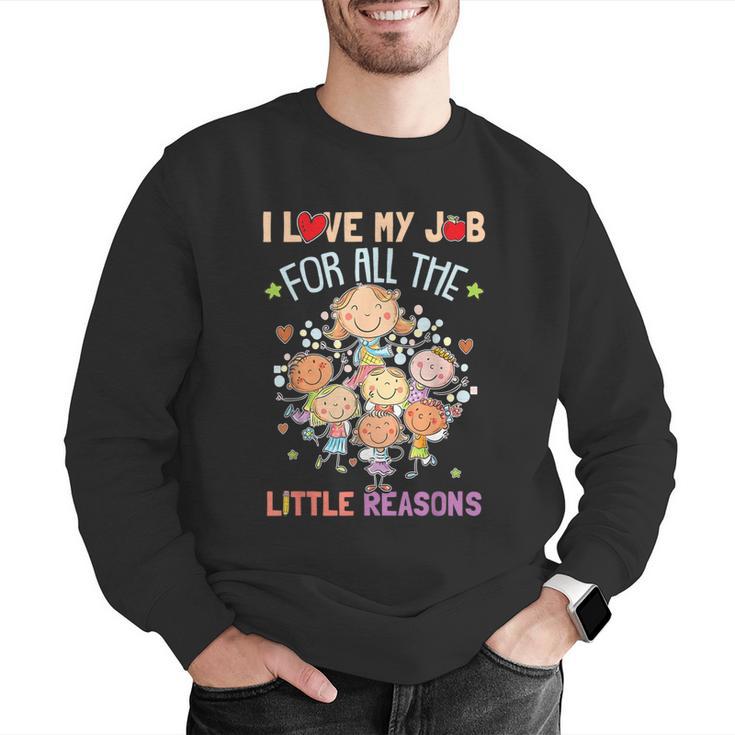 Teacher Teaching I Love My Job For All The Little Reasons Men Graphic Sweatshirt, funny gift Teacher Teaching I Love My Job For All The Little Reasons Men Graphic Sweatshirt, funny gift