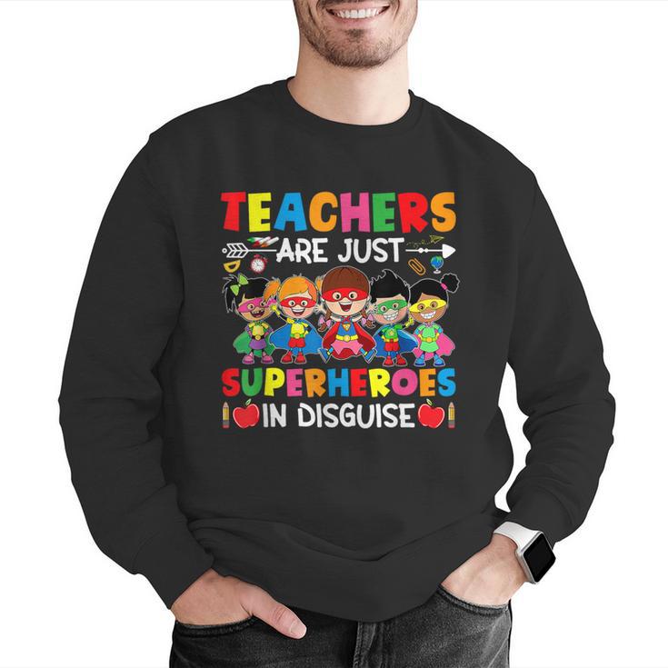 Teachers Are Just Superheroes In Disguise Back To School Men Graphic Sweatshirt, funny gift