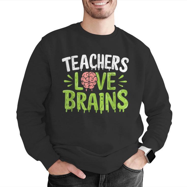 Teachers Love Brains Halloween Teacher Zombie Men Graphic Sweatshirt, funny gift Teachers Love Brains Halloween Teacher Zombie Men Graphic Sweatshirt, funny gift