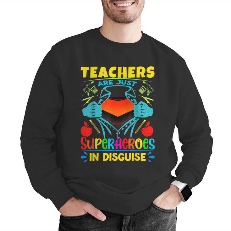 Teachers Are Superheroes – Fun Appreciation Men Graphic Sweatshirt, funny gift Teachers Are Superheroes – Fun Appreciation Men Graphic Sweatshirt, funny gift