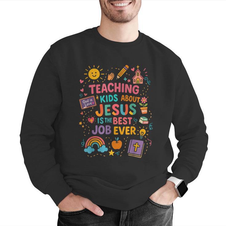 Teaching Kids About Jesus Is The Best Job Ever Bible Teacher Men Graphic Sweatshirt, funny gift Teaching Kids About Jesus Is The Best Job Ever Bible Teacher Men Graphic Sweatshirt, funny gift