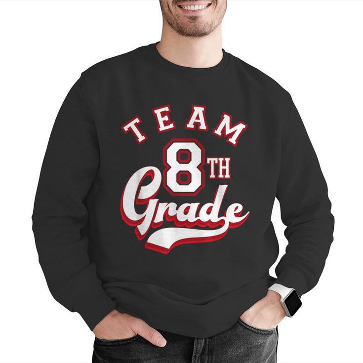 Team 8th Grade Eighth For Teacher Or Students For Men Women Girls Kids Men Graphic Sweatshirt, funny gift Team 8th Grade Eighth For Teacher Or Students For Men Women Girls Kids Men Graphic Sweatshirt, funny gift
