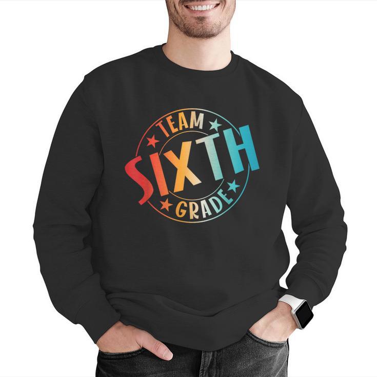 Team Sixth Grade Teacher Student Back To School 6th Grade Men Graphic Sweatshirt, funny gift Team Sixth Grade Teacher Student Back To School 6th Grade Men Graphic Sweatshirt, funny gift