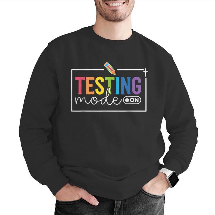 Testing Mode On Testing Day Motivational Teacher Kids Men Graphic Sweatshirt, funny gift Testing Mode On Testing Day Motivational Teacher Kids Men Graphic Sweatshirt, funny gift