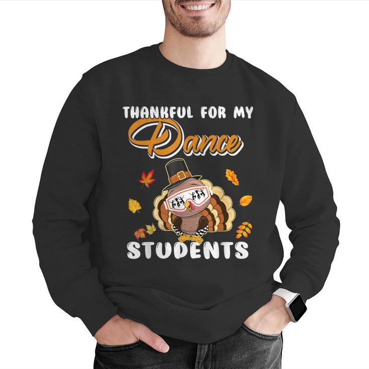 Thankful For My Dance Students Thanksgiving Turkey Teacher For Men Women Girls Kids Men Graphic Sweatshirt, funny gift