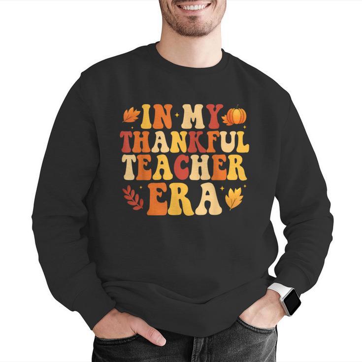 In My Thankful Teacher Era Autumn Thanksgiving Fall Season Men Graphic Sweatshirt, funny gift In My Thankful Teacher Era Autumn Thanksgiving Fall Season Men Graphic Sweatshirt, funny gift
