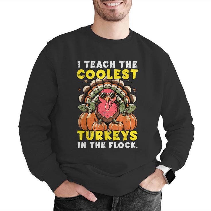 Thanksgiving I Teach Coolest Turkeys Teacher Fall Women Men Men Graphic Sweatshirt, funny gift Thanksgiving I Teach Coolest Turkeys Teacher Fall Women Men Men Graphic Sweatshirt, funny gift