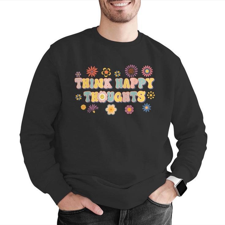 Think Happy Thoughts Teens Spring Positive Message Teachers For Men Women Girls Kids Men Graphic Sweatshirt, funny gift Think Happy Thoughts Teens Spring Positive Message Teachers For Men Women Girls Kids Men Graphic Sweatshirt, funny gift