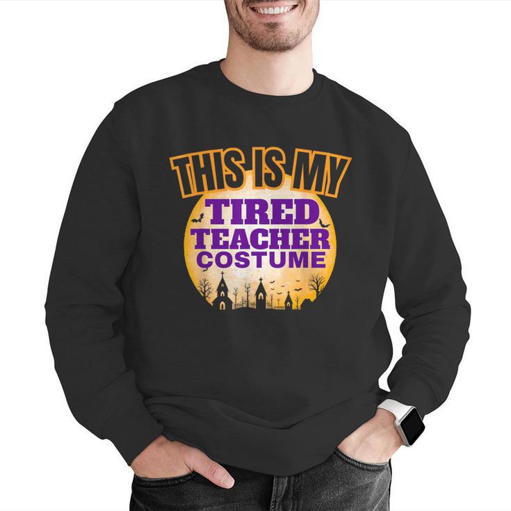 This Is My Tired Teacher Costume Halloween Teachers Men Graphic Sweatshirt, funny gift This Is My Tired Teacher Costume Halloween Teachers Men Graphic Sweatshirt, funny gift