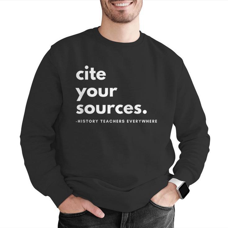 History Teacher Cite Your Sources Men Graphic Sweatshirt, History Teacher Sweatshirts, funny gift History Teacher Cite Your Sources Men Graphic Sweatshirt, History Teacher Sweatshirts, funny gift