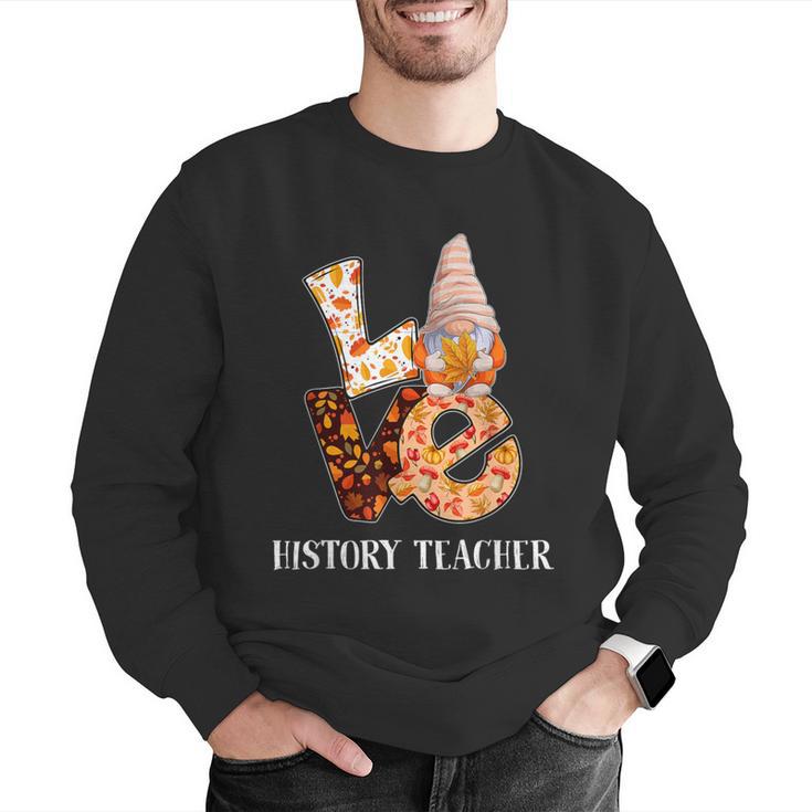 History Teacher Love Autumn Fall Gnome For Teachers For Men Women Men Graphic Sweatshirt, History Teacher Sweatshirts, funny gift History Teacher Love Autumn Fall Gnome For Teachers For Men Women Men Graphic Sweatshirt, History Teacher Sweatshirts, funny gift